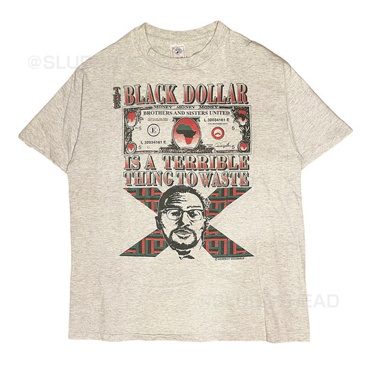 The Black Dollar is a Terrible Thing to Waste Malcom X Vintage Tee